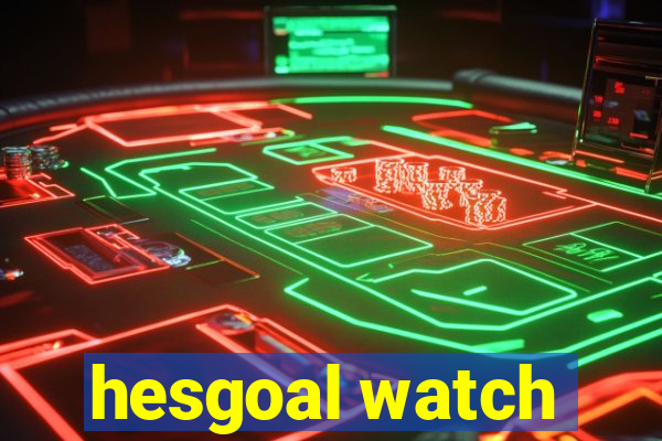 hesgoal watch